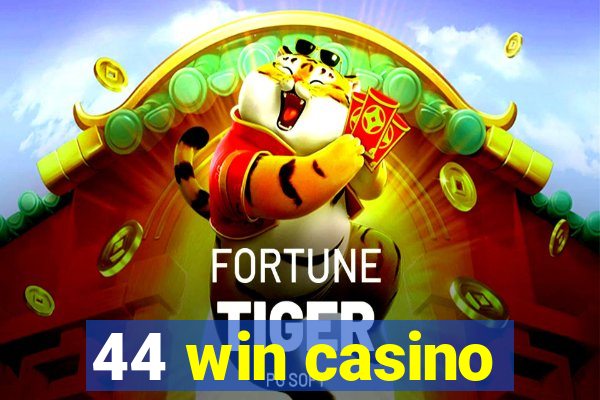 44 win casino